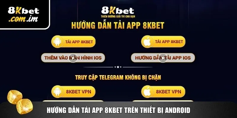 Tải App 8Kbet – Cá Cược Nhanh, Gọn, Tiện Lợi Mọi Lúc 1 Thao tác tải app 8Kbet cho hệ điều hành Android