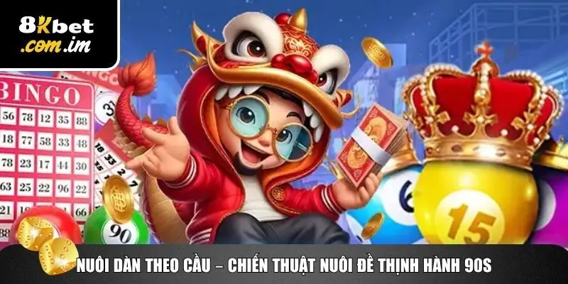 Chia Sẻ Chiến Thuật Nuôi Dàn Đề Theo Những Năm 90 4 Ứng dụng chiến thuật nuôi dàn đề năm 90