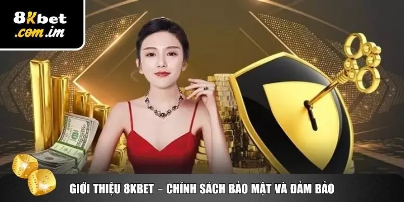 Giới Thiệu 8Kbet – Nhà Cái Với Hệ Sinh Thái Toàn Diện 3 Giới thiệu 8Kbet chính sách an toàn thông tin hiện đại