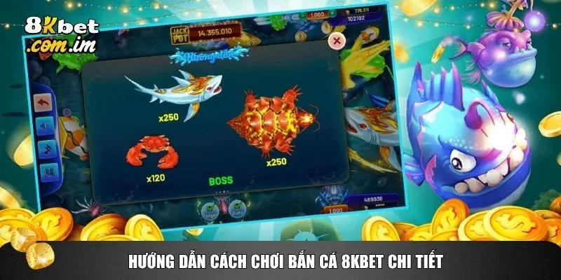 Bắn Cá 8kbet 2 Hướng dẫn cách chơi bắn cá 8kbet chi tiết
