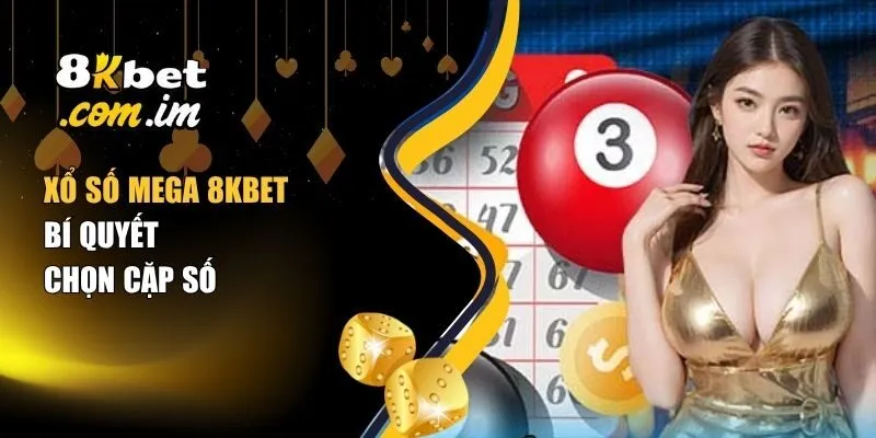 Xổ số Mega 8Kbet